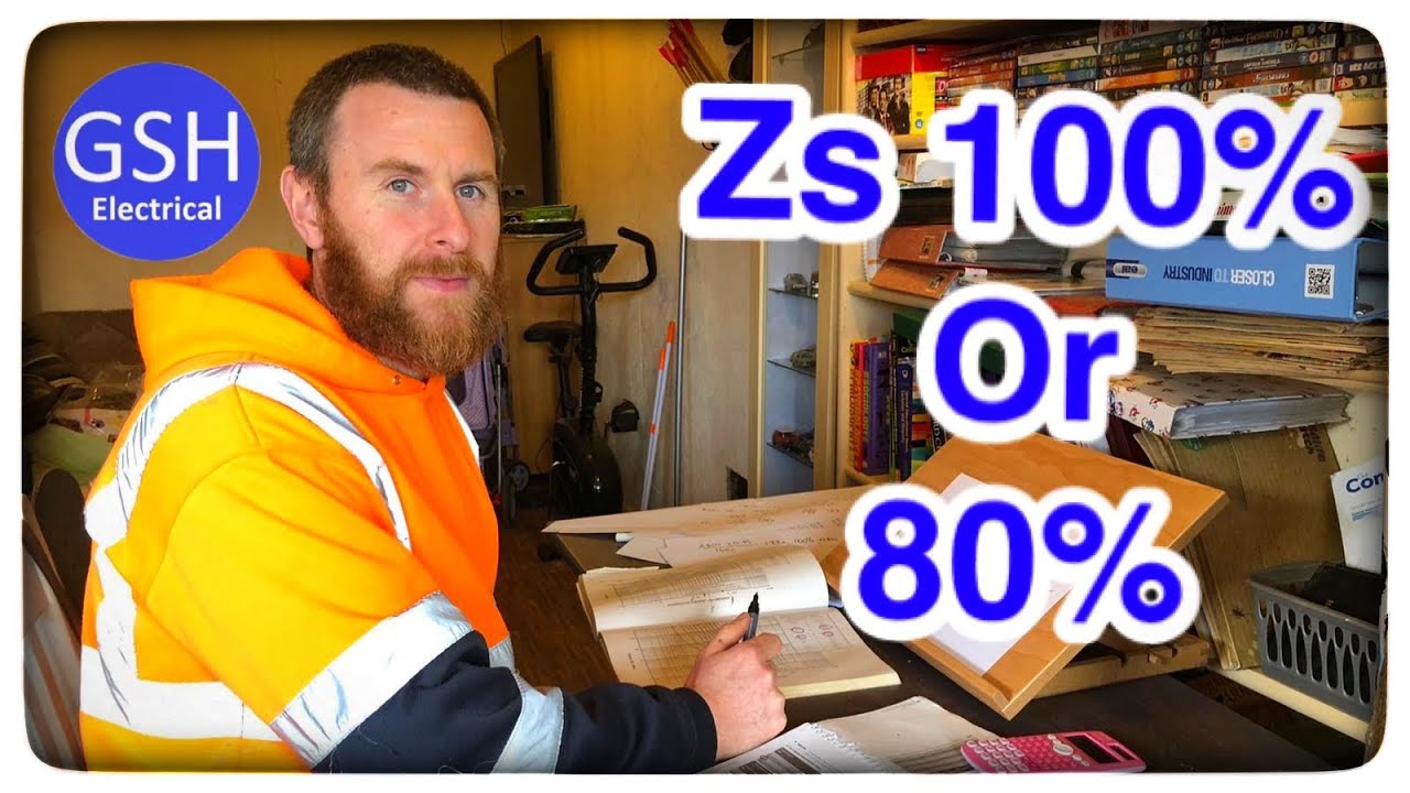 Earth Fault Loop Impedance Zs 100% or 80% Values On Site With Matt. Calculations Using BS 7671