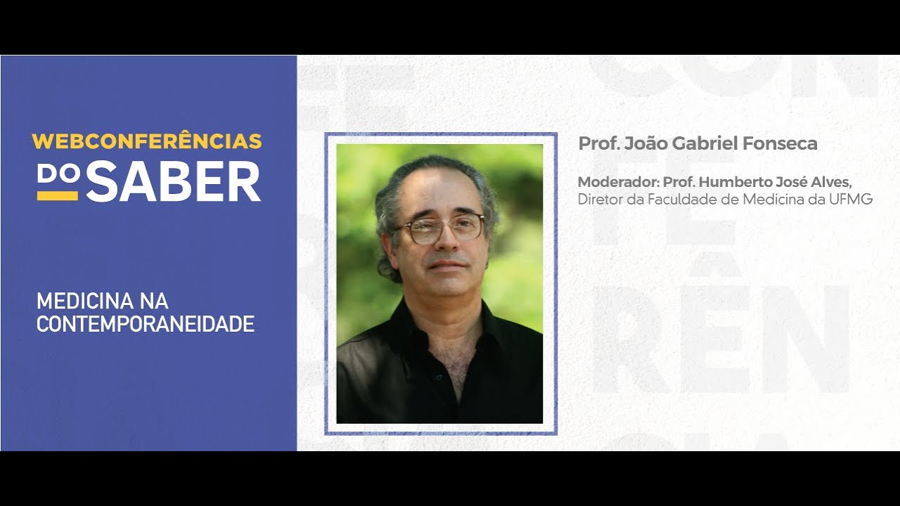 Webconferência do Saber | Medicina na Contemporaneidade