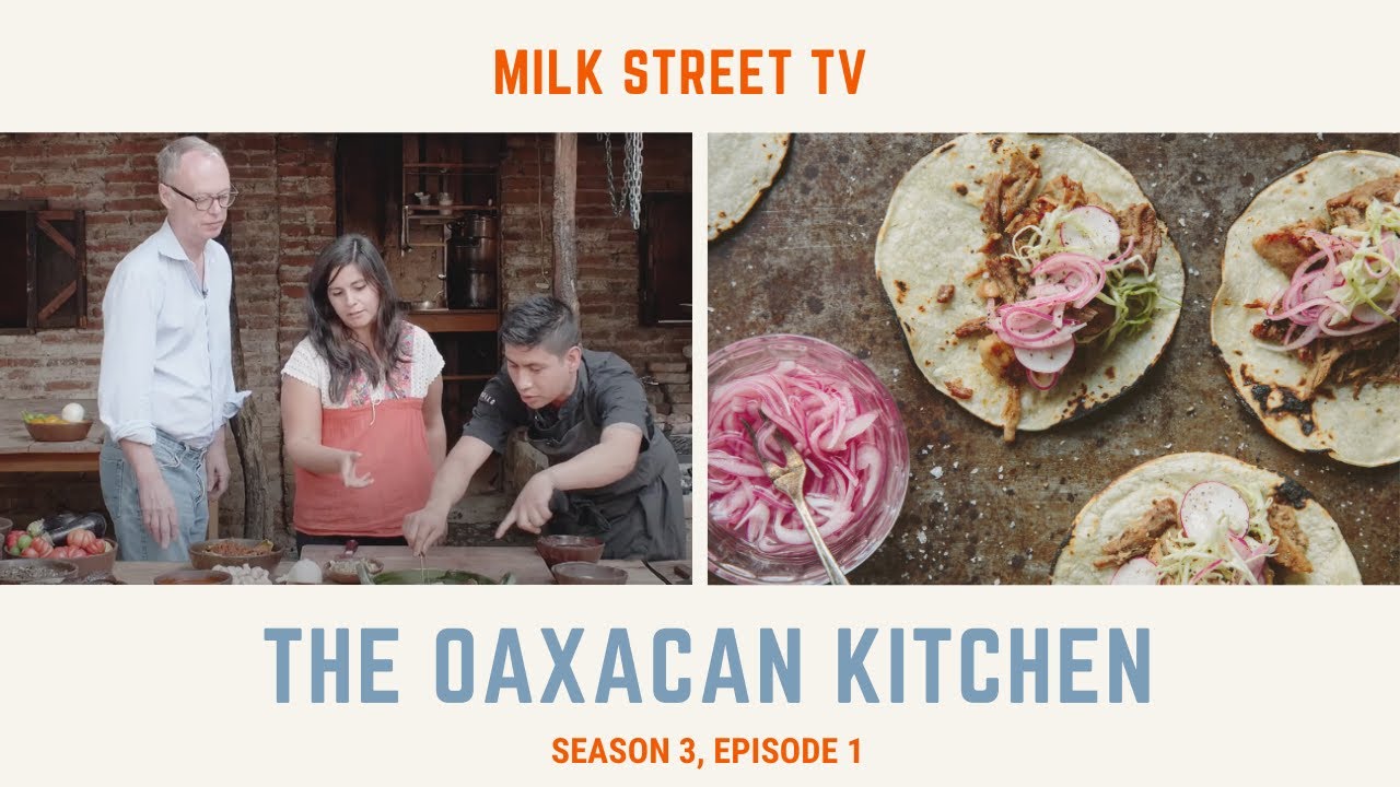 The Oaxacan Kitchen (Season 3, Episode 1)