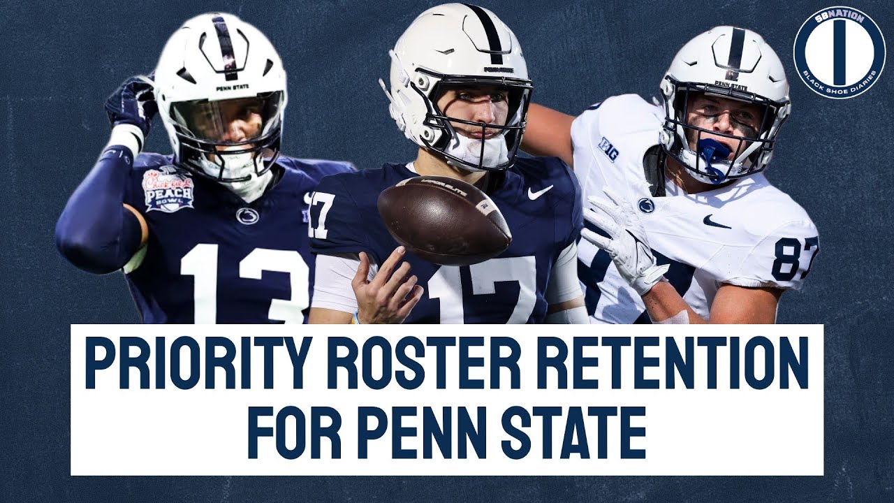 Priority Players For Penn State To Keep + New Assistant Coaches