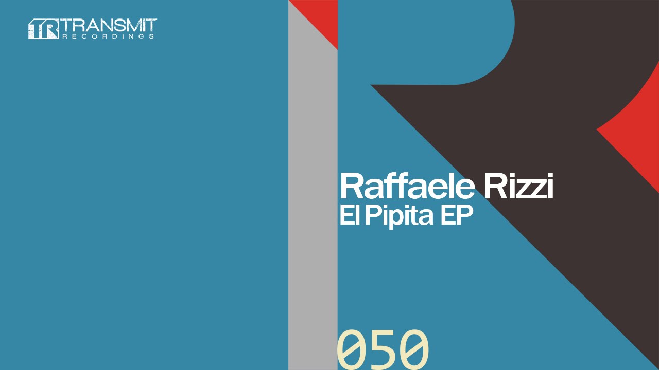 Raffaele Rizzi - El Pipita (Original Mix) [Transmit Recordings]