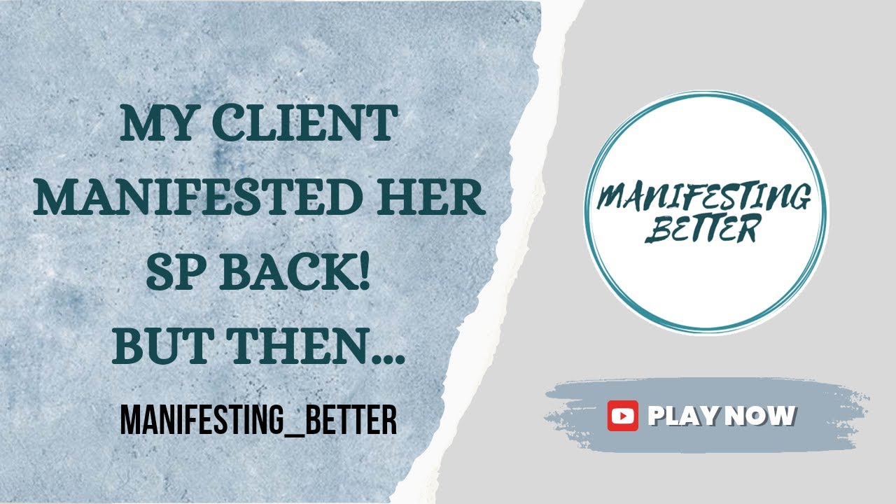 My Client manifested her SP BACK! But then, This happened....