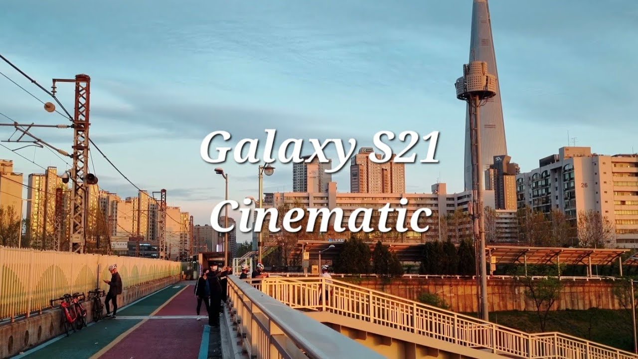 Galaxy S21 Cinematic video