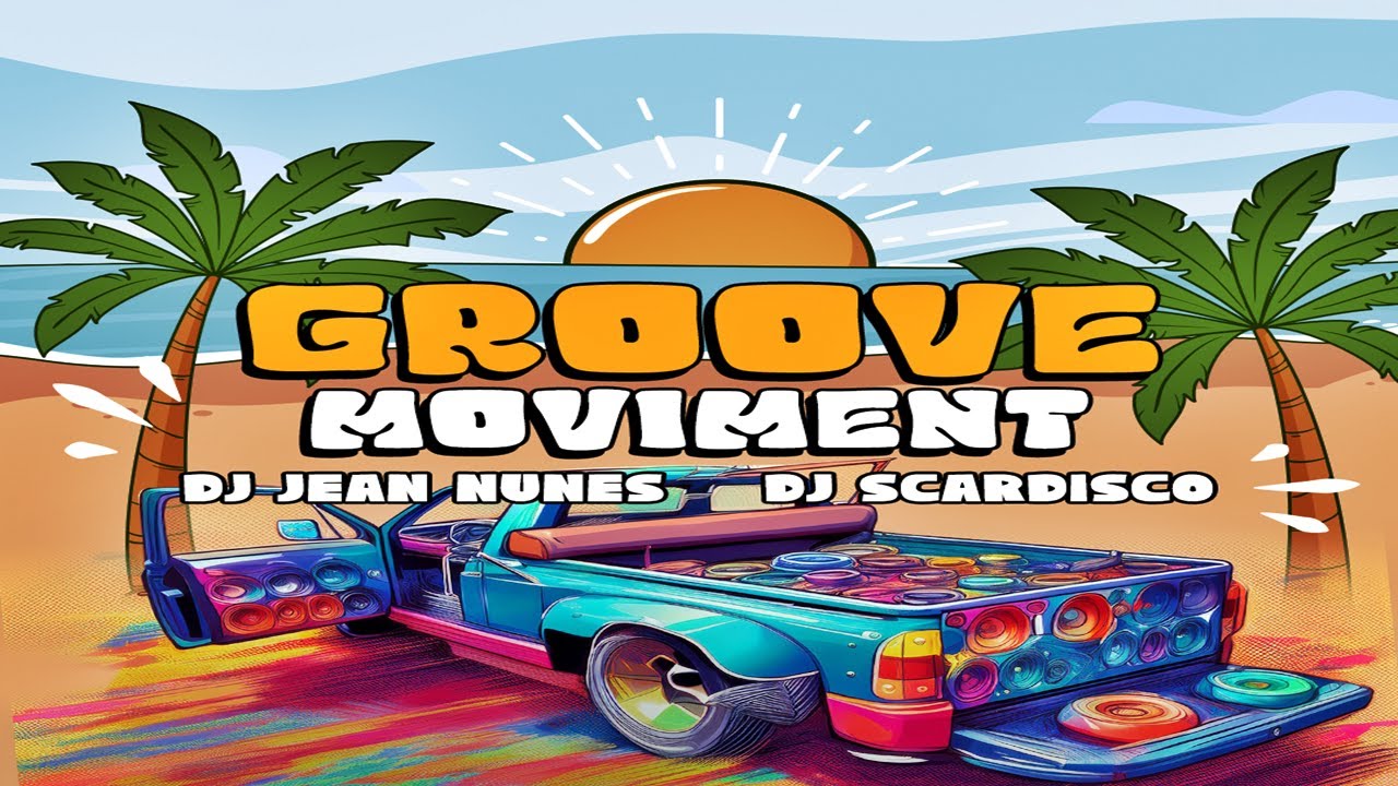 CD Groove Moviment Vol 01 - Dj Jean Nunes & Dj Scardiscoo