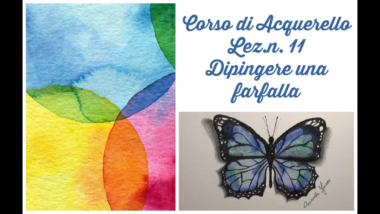 Corso di Acquerello, Lez.n. 11: come dipingere una farfalla (Arte per Te)