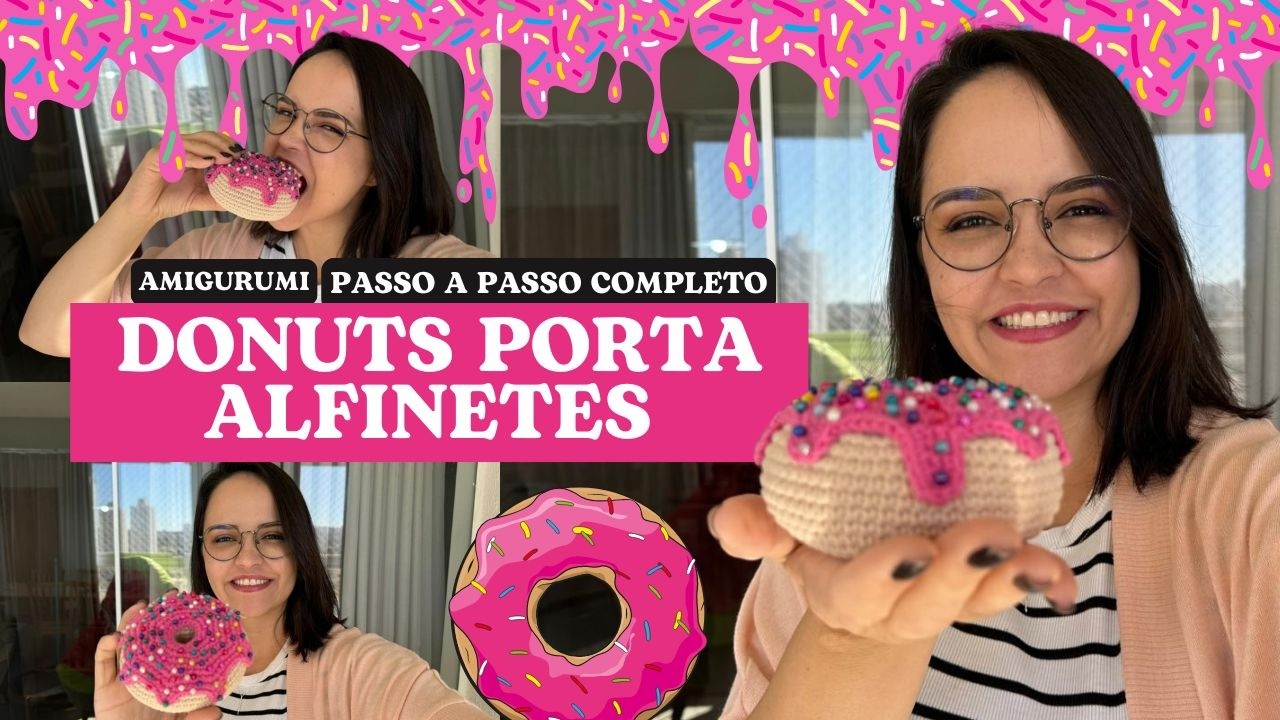 𝗥𝗘𝗖𝗘𝗜𝗧𝗔 𝗚𝗥𝗔𝗧𝗨𝗜𝗧𝗔: Como Fazer um Donut Porta Alfinete em Amigurumi | Tutorial Completo|𝗣𝗮𝘀𝘀𝗼 𝗮 𝗣𝗮𝘀𝘀𝗼