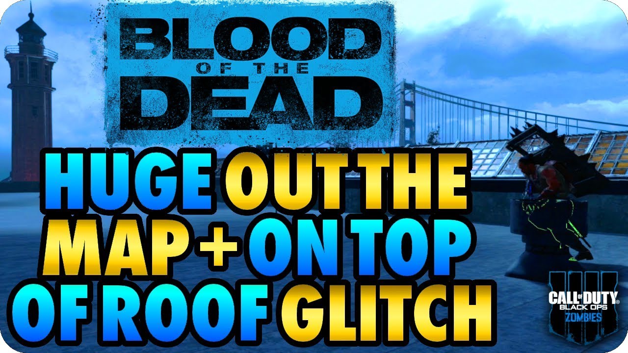 BO4 Zombie Glitches: Huge Out The Map + On Top Of Roof BOTD - Black Ops 4 Zombie Glitches