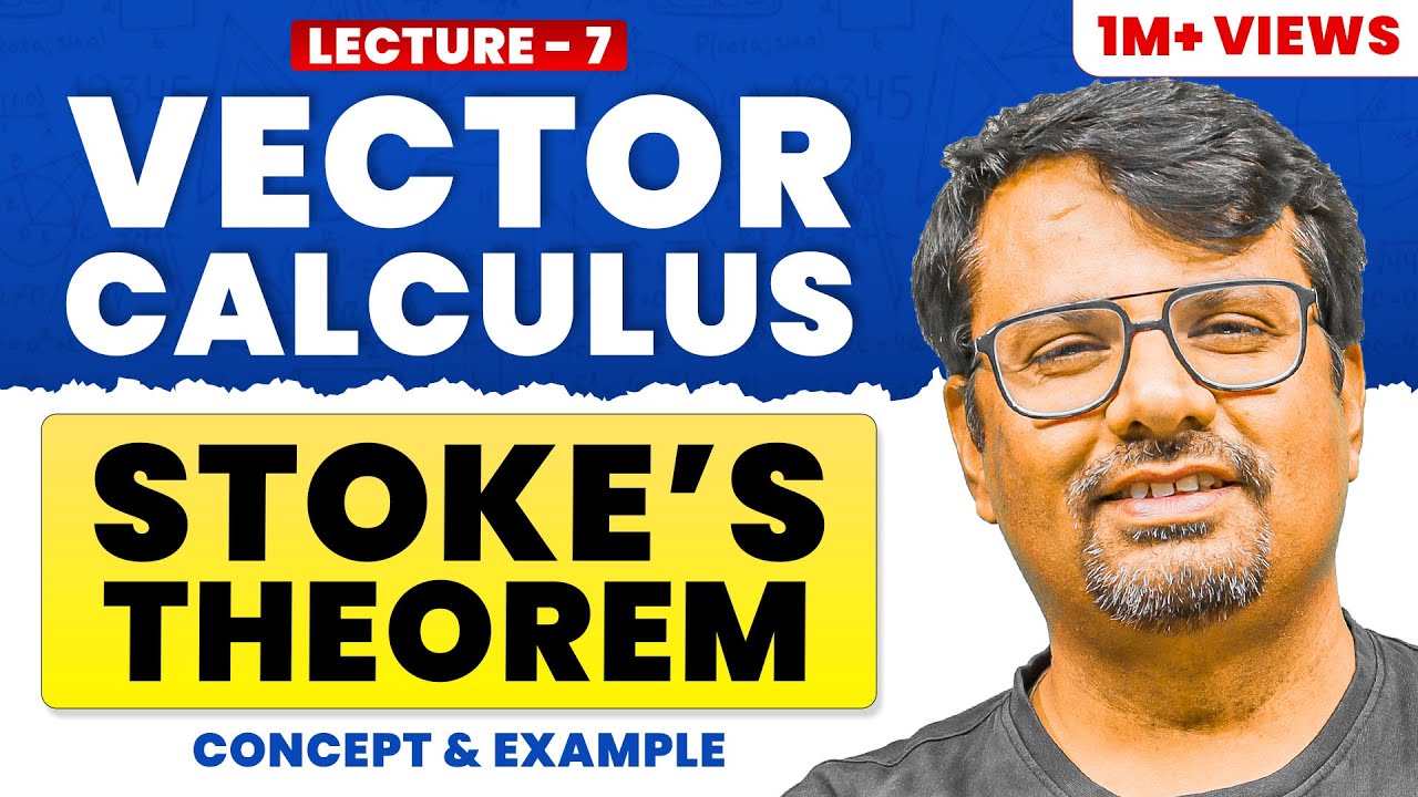 Vector Calculus - Stoke's Theorem | Example and Solution by GP Sir