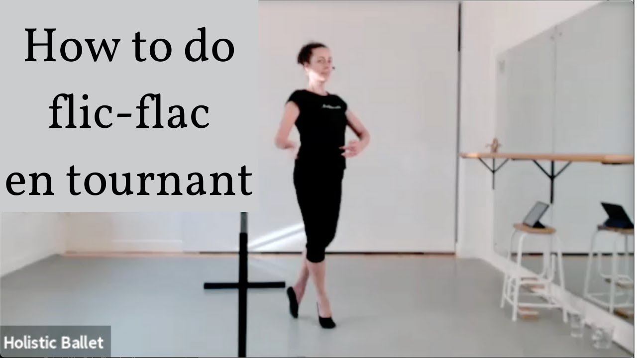 How To Do Flic-Flac En Tournant: Ballet Tutorial (intermediate/advanced)