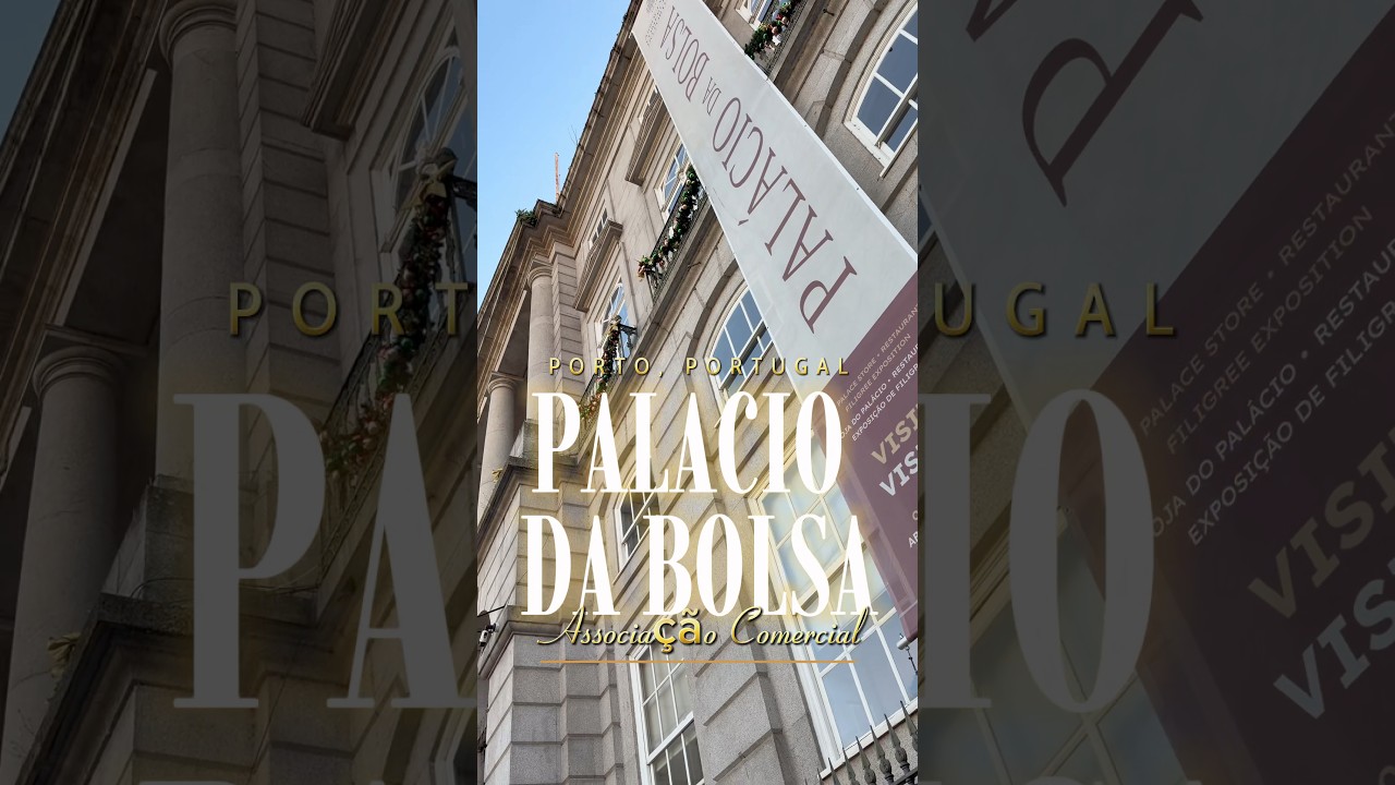 PALACIO DA BULSA, Porto, Portugal 