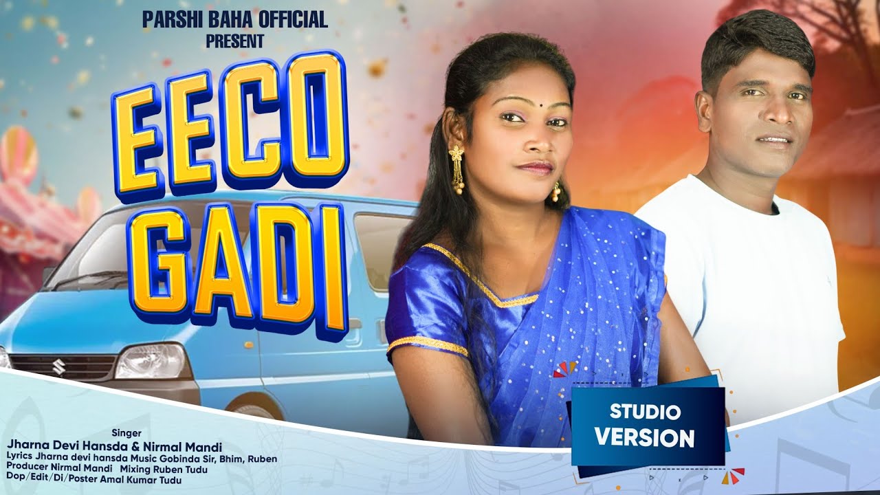 EECO GADI #JHARNA DEVI & NIRMAL MANDI #NEW SANTALI STUDIO VERSION 2026