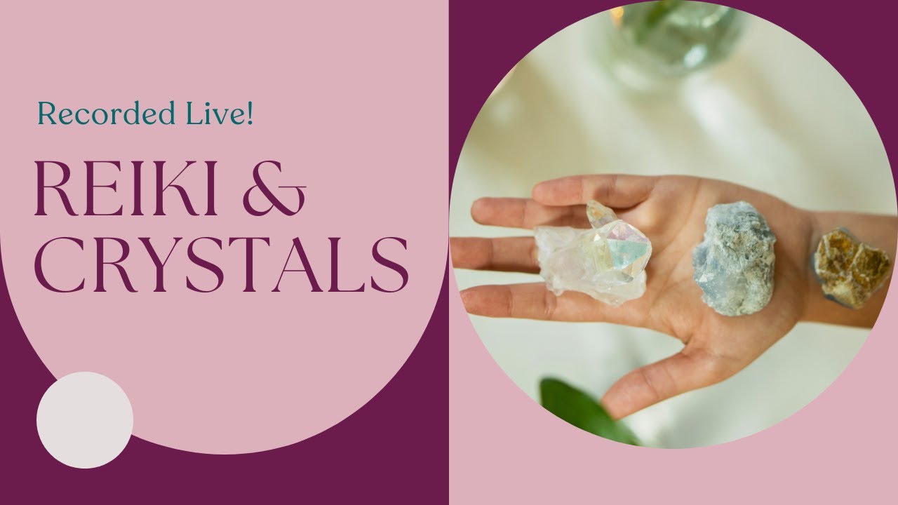 Reiki & Crystals Live: Confidence, Creativity, Emotional Stability, Abundance, Intuitive Gifts...