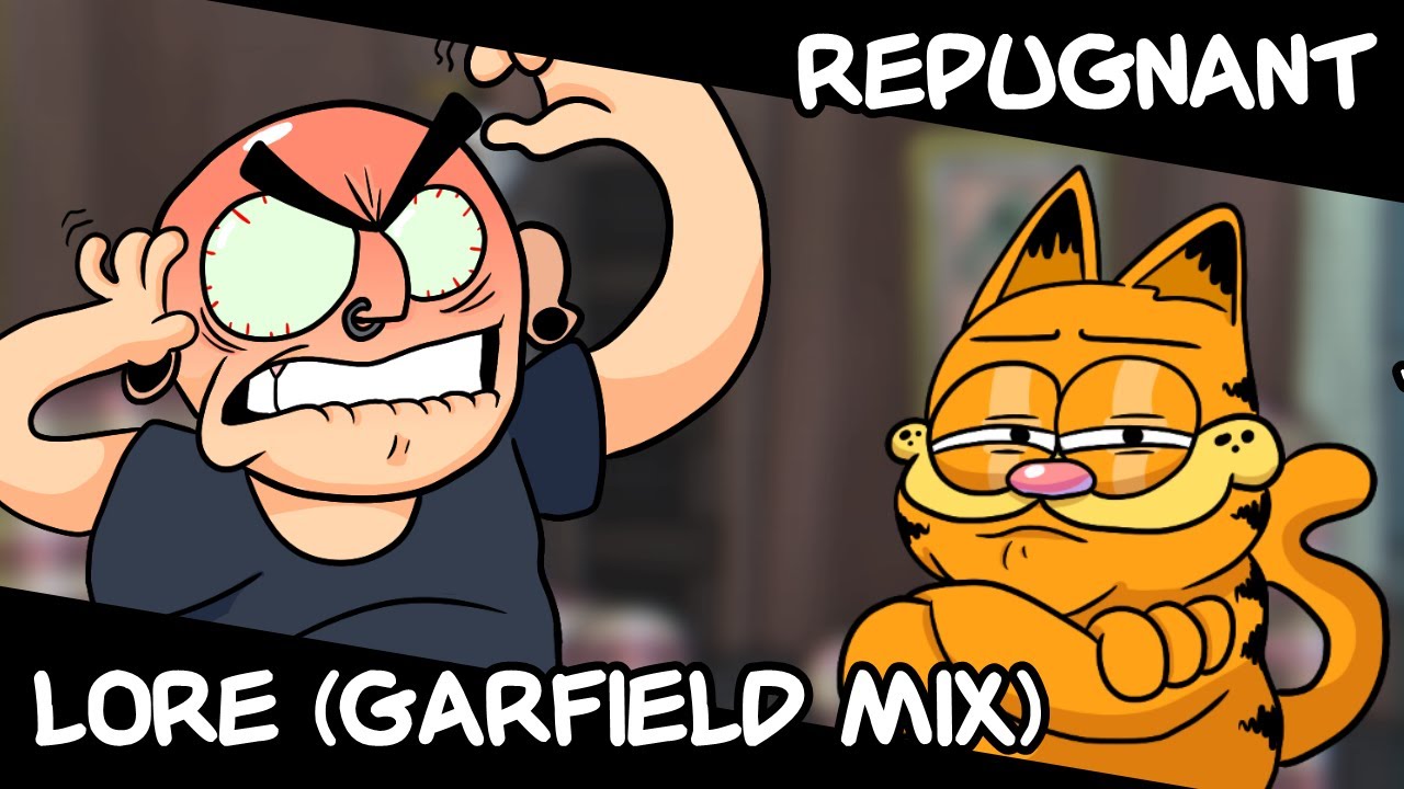 Repugnant - Lore (Garfield Mix) (Happy New Years!)