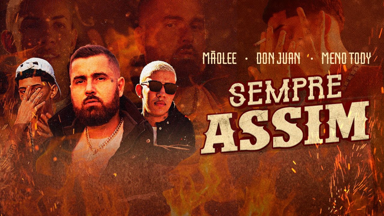 M&atilde;olee - Sempre Assim ft. Mc Don Juan, Meno Tody