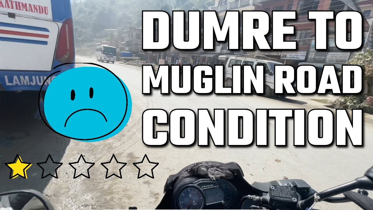 DUMRE TO MUGLIN ROAD CONDITION | 3RD NOVEMBER 2023