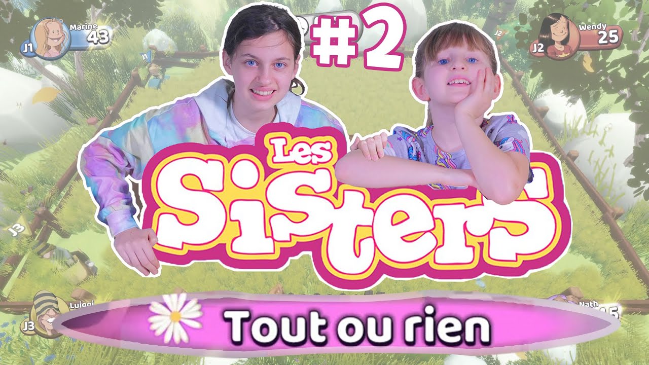 SISTERS SHOW DEVANT TOUT OU RIEN EN FAMILLE LA FIN ! Nintendo Switch
