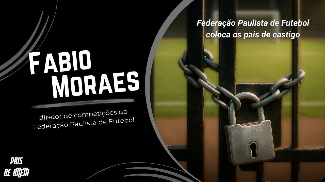 Os pais de castigo - Bate-papo com Fabio Moraes, da FPF