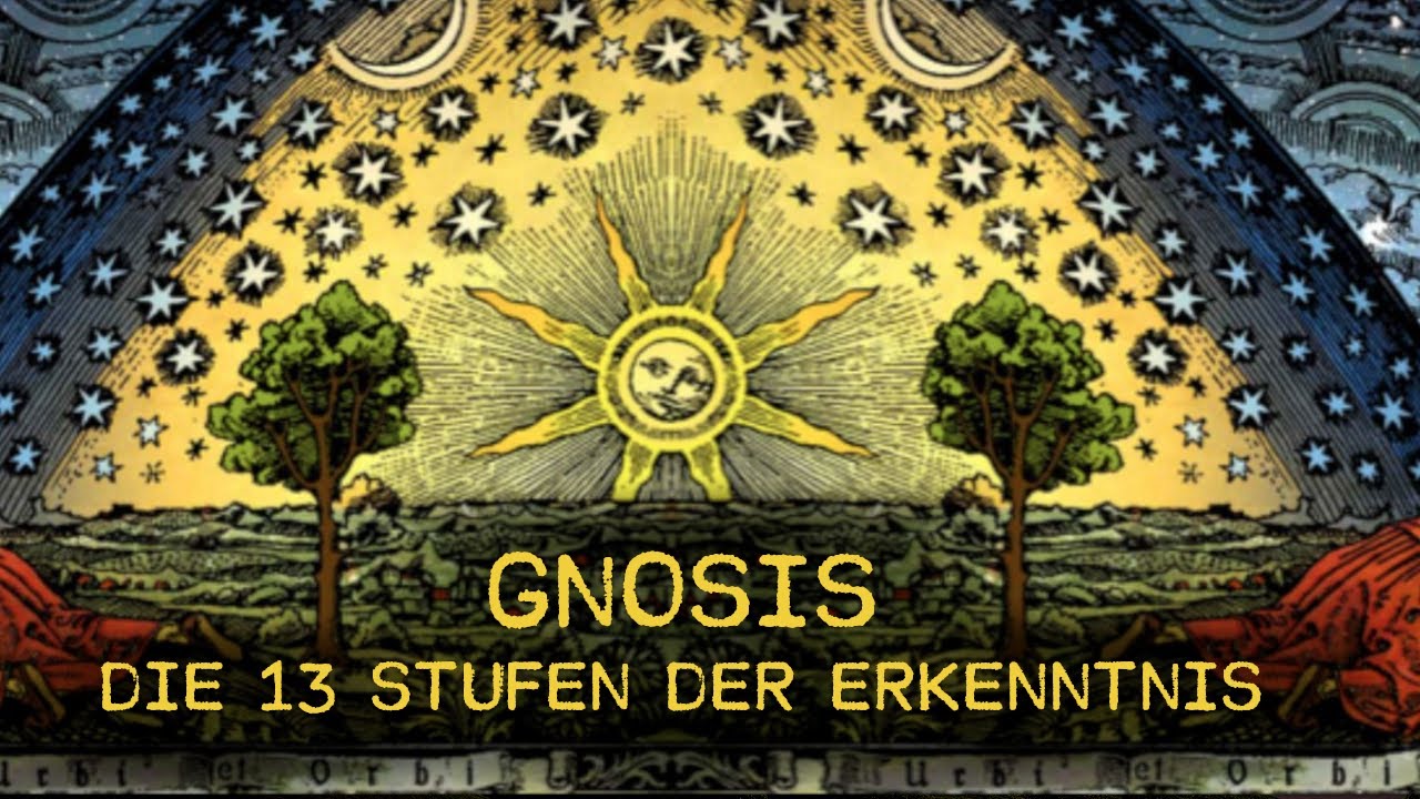 GNOSIS: Die vergessene Geheimlehre des Christentums (Die 13 Stufen der Erkenntnis)
