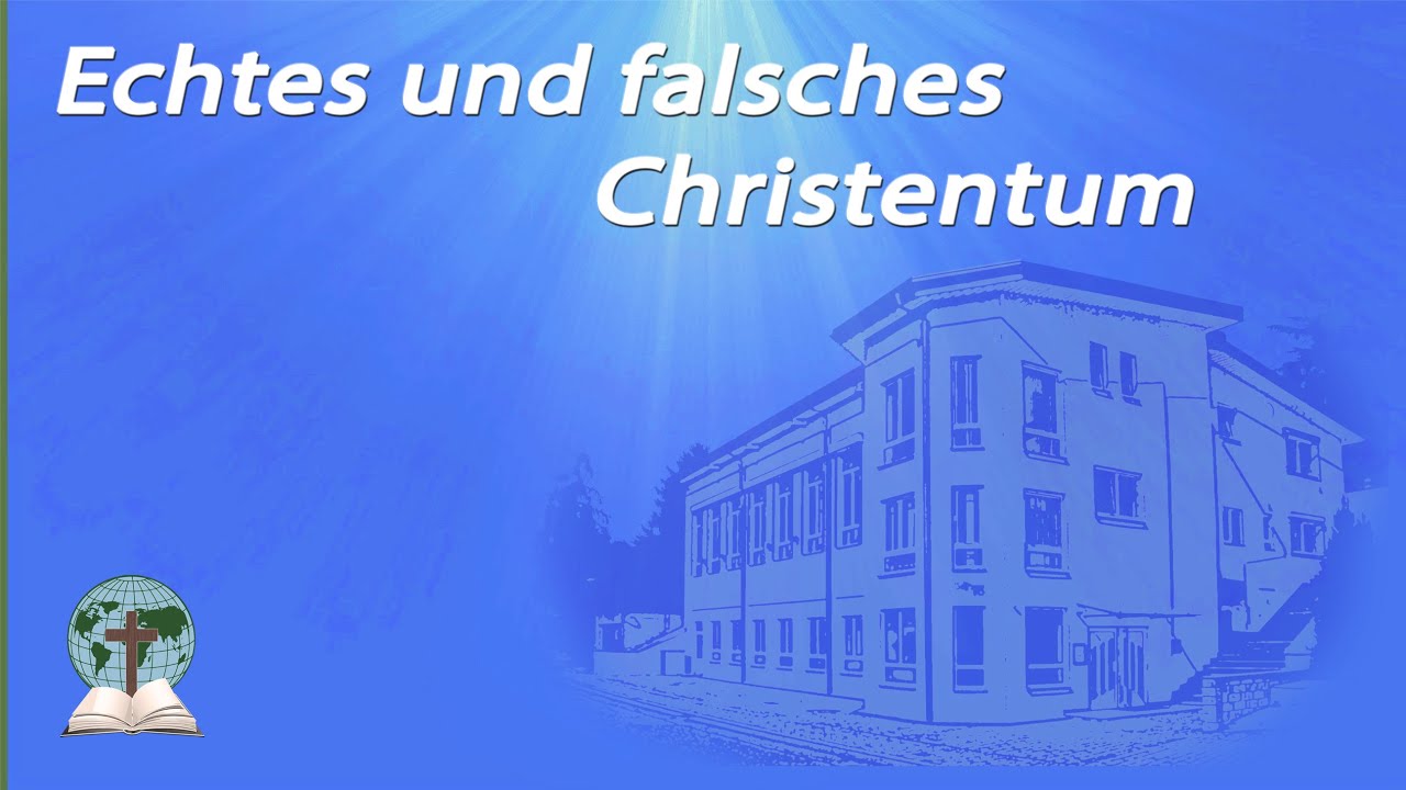 Echtes und falsches Christentum