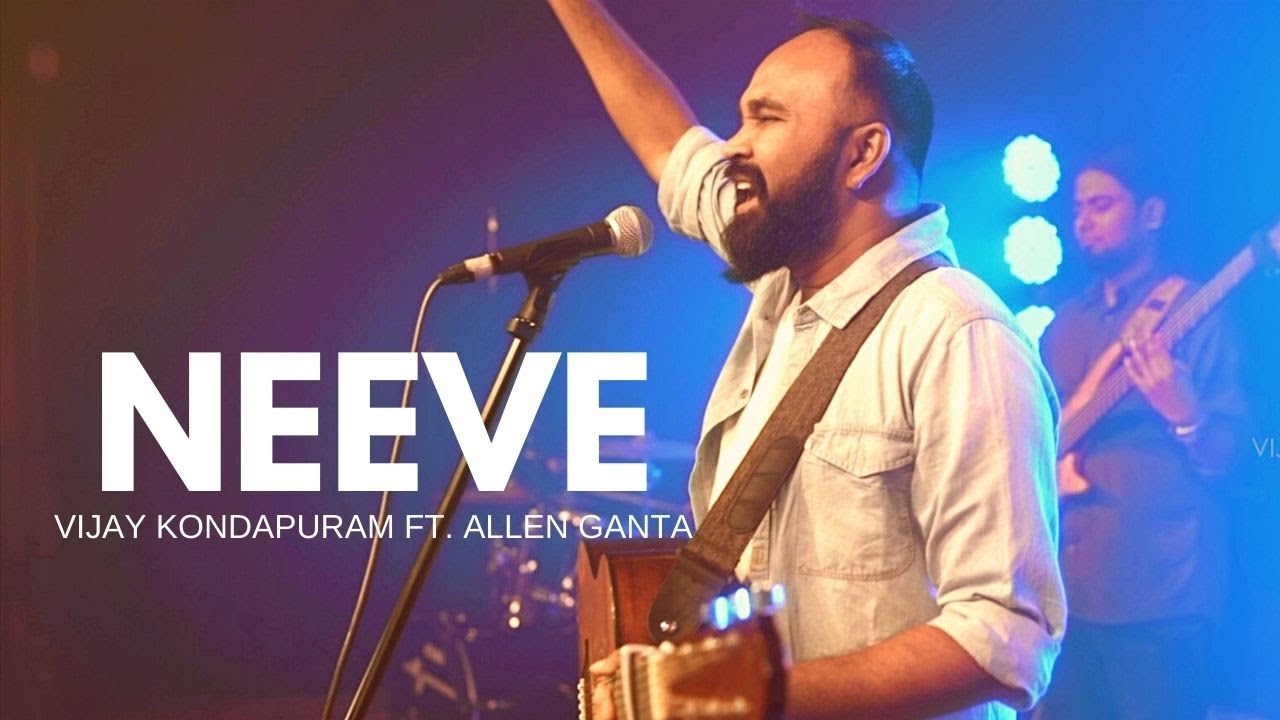Neeve | Telugu Worship Song | Vijay Kondapuram ft. Allen Ganta & Enoch Jagan