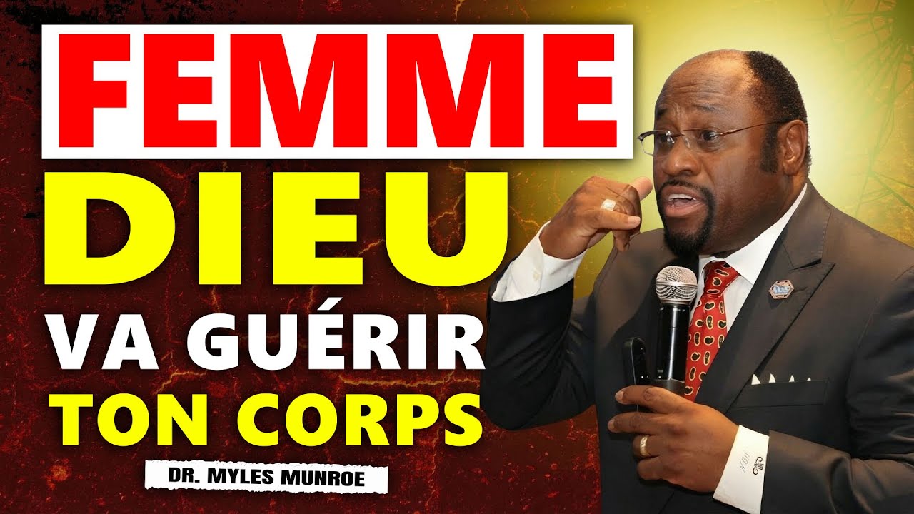 Femme, Dieu dit : Je guérirai ton corps — ferme les yeux et repose-toi | Sermon du Dr Myles Munroe