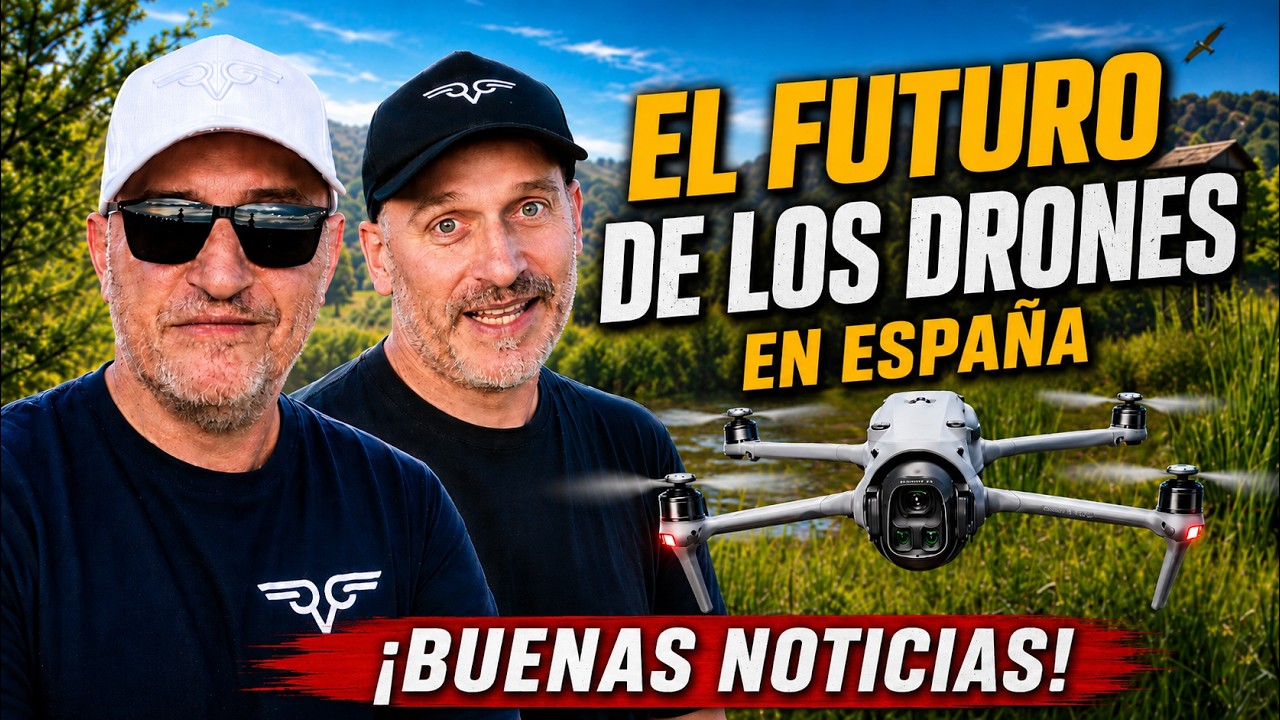 El Futuro de los drones en Espa&ntilde;a &iexcl;Buenas noticias!