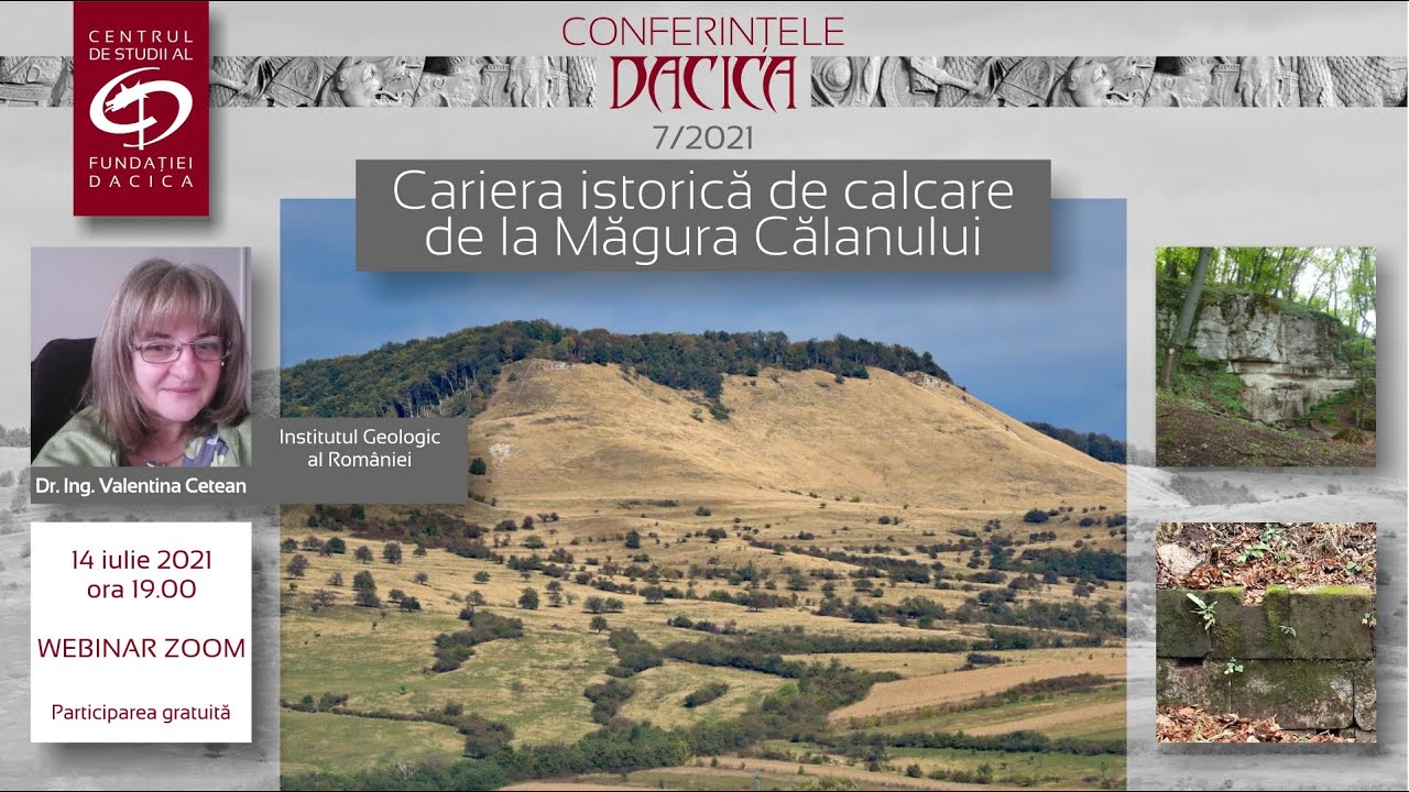 Cariera istorică de calcare de la Măgura Călanului | Valentina Cetean. Conferințele DACICA 7/2021