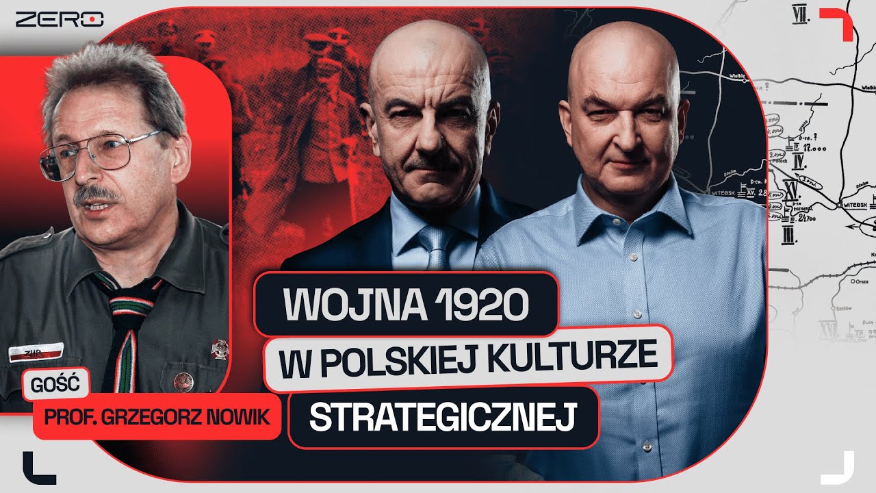 GROUND ZERO #29: WOJNA 1920 W POLSKIEJ KULTURZE STRATEGICZNEJ. GOŚĆ - PROF. GRZEGORZ NOWIK