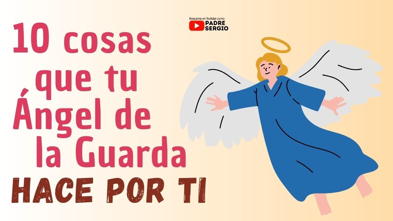 10 cosas que tu Ángel de la Guarda hace por ti