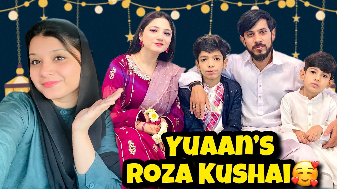 Yuaan Ki Roza Kushai🥰|First Roza💫| MashaAllah✨