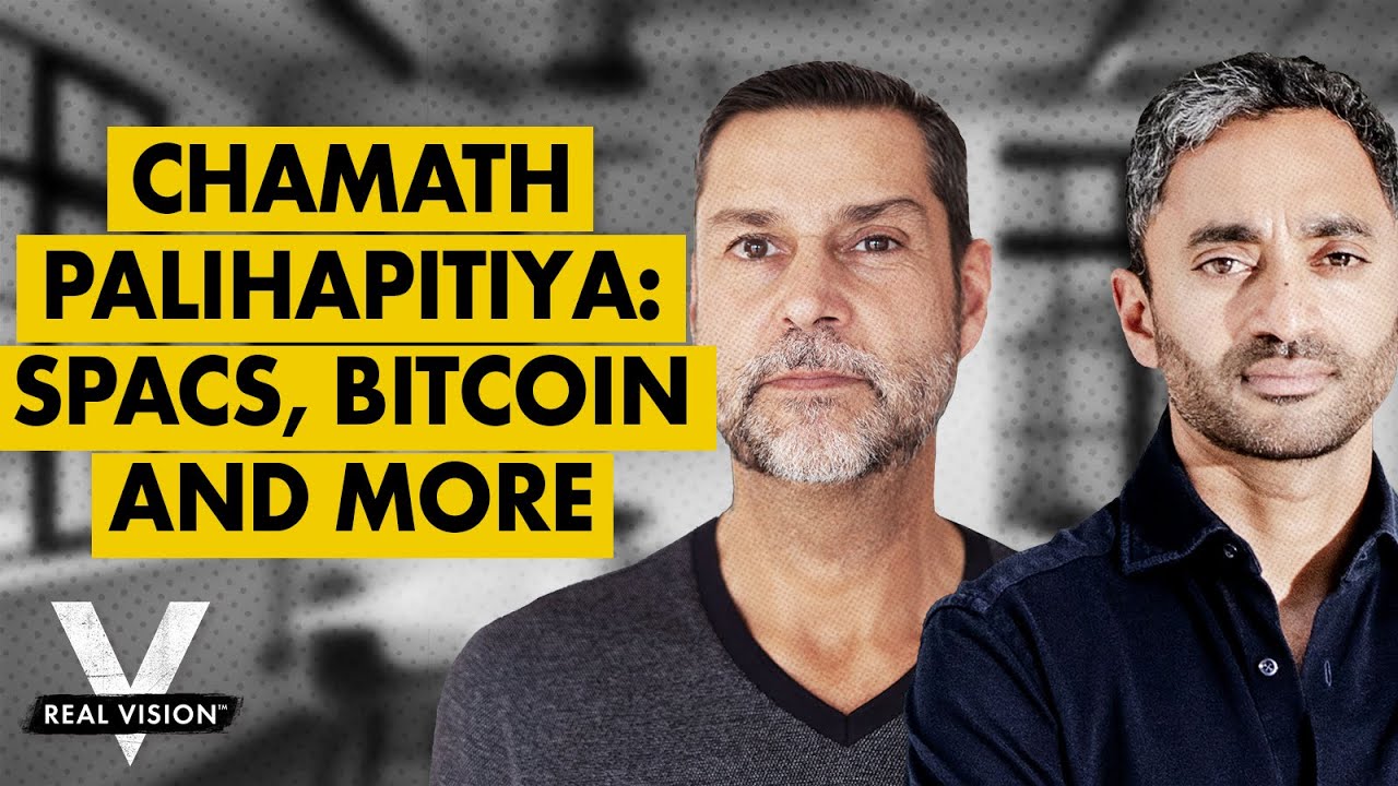 Chamath Palihapitiya on SPACs, Bitcoin, and the New World of Finance (w/ Raoul Pal)