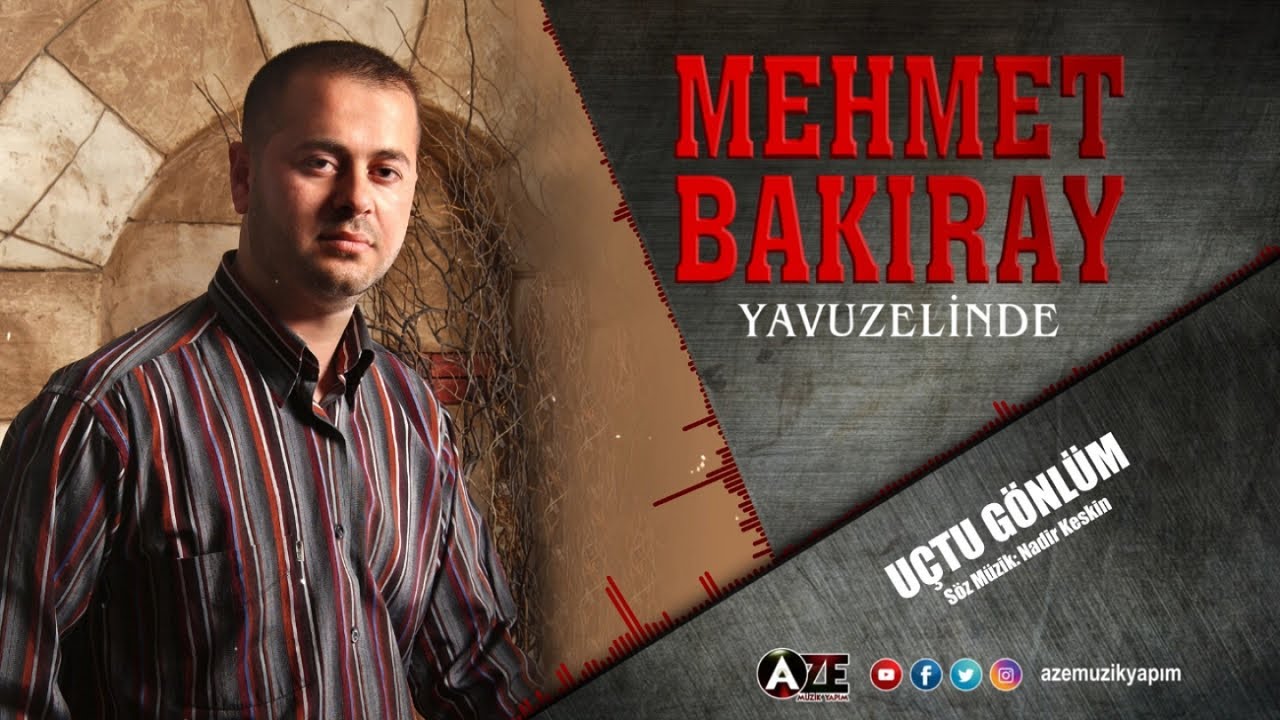 Mehmet Bakıray - U&ccedil;tu G&ouml;nl&uuml;m  { 2006 &copy; Aze M&uuml;zik }