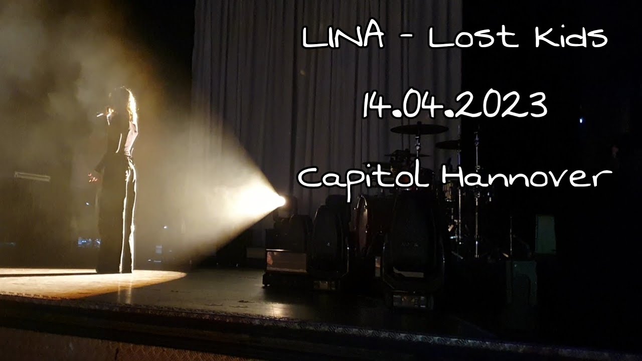 LINA live - Lost Kids 24/1 Tour 14.04.2023 Capitol Hannover @lina_official