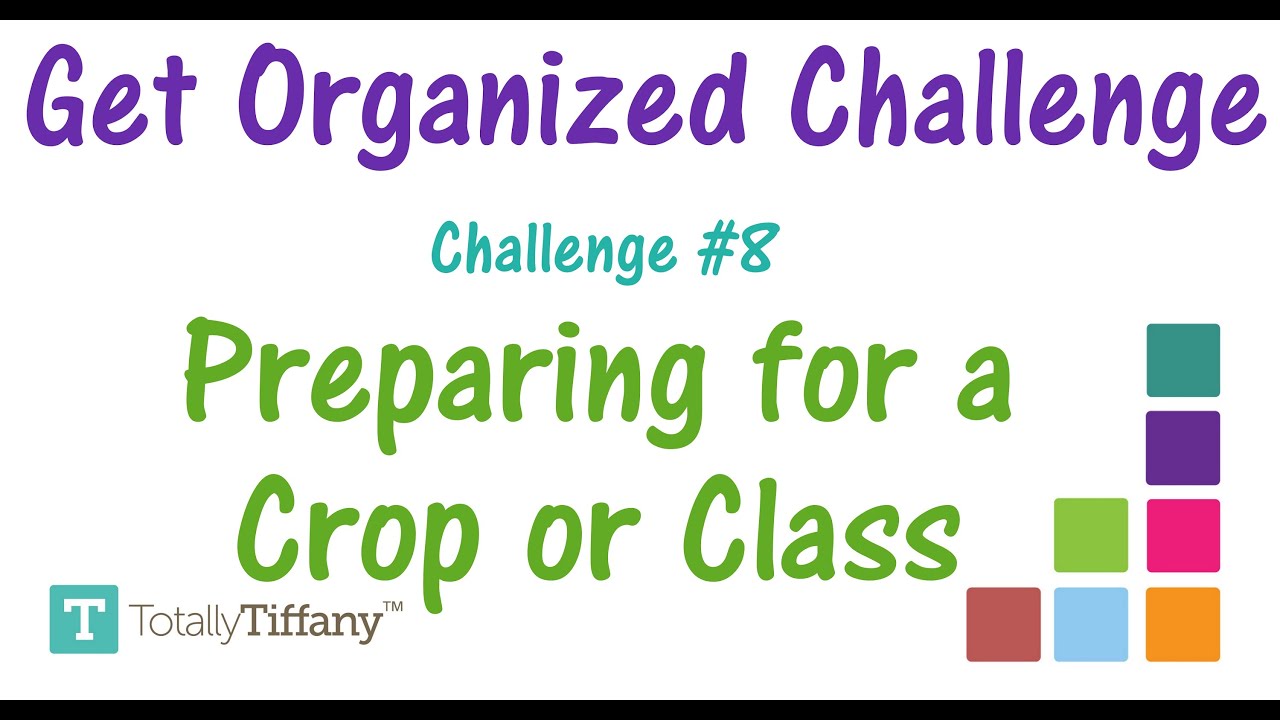 Get Organized Challenge 8 - Going to a Crop or Class