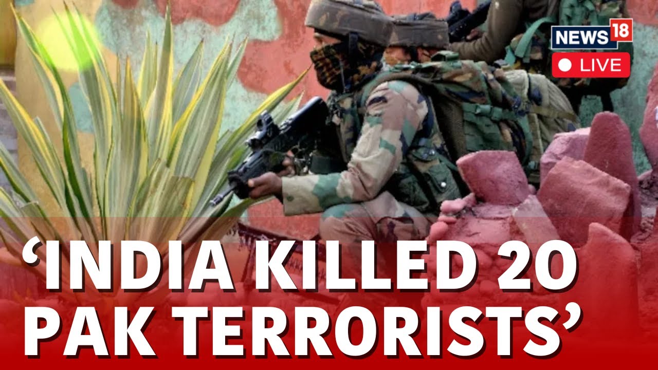 India Vs Pakistan LIVE | '20 Pakistan Based Terrorists Eliminated By India On Pakistani Soil' | N18L