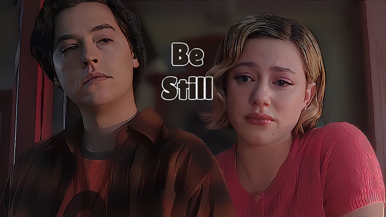 Jughead & Betty (Riverdale) - Be Still