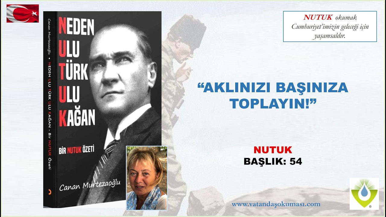 NEDEN ULU TÜRK ULU KAĞAN BİR NUTUK ÖZETİ 54. BAŞLIK 12 02 2026