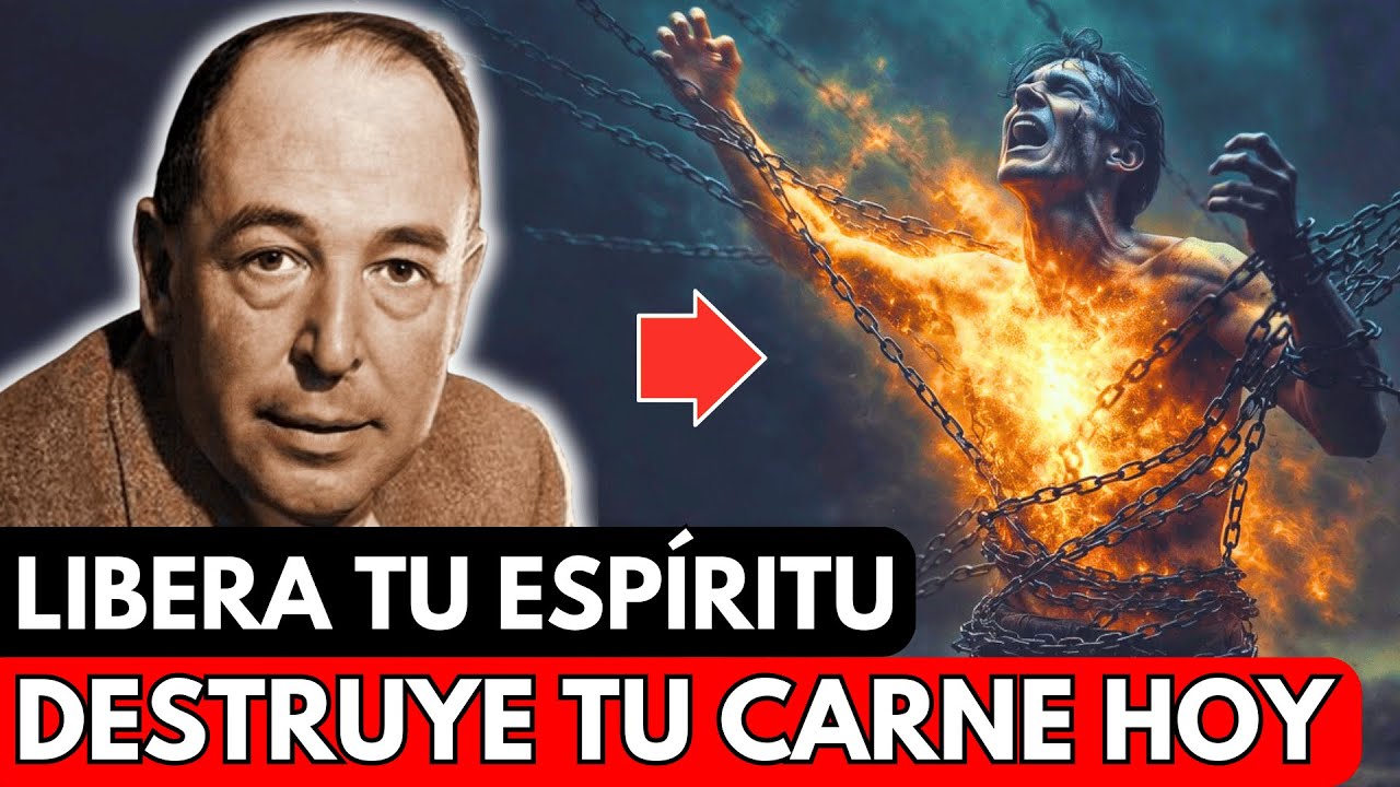 6 Prácticas que Destruirán tu Carne y Desatarán tu Espíritu: Mira lo que Dios Hace en Ti | C.S.Lewis