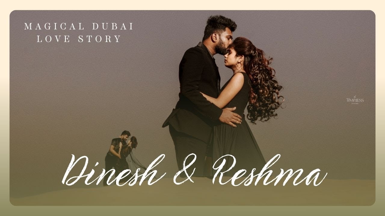 Magical Dubai Love Story | Dinesh & Reshma Dreamy Pre-Wedding Shoot | The Timeless Tales Photography