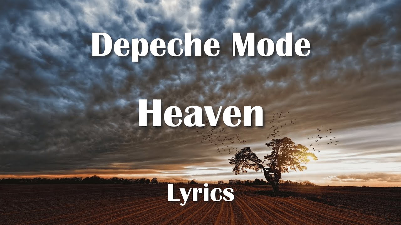 Depeche Mode - Heaven (Lyrics) (FULL HD) HQ Audio 🎵