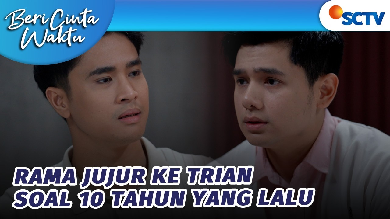 Akhirnya! Rama Jujur Sama Trian Soal 10 Tahun Lalu | Beri Cinta Waktu - Episode 185