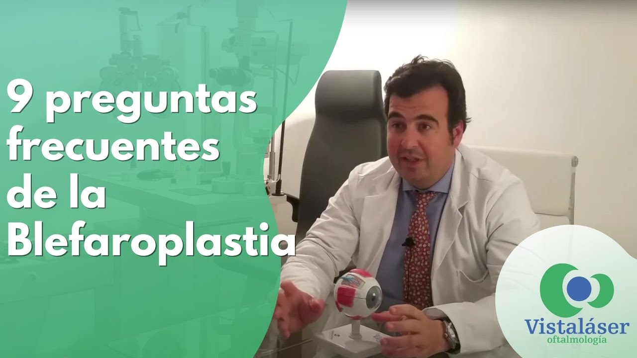Blefaroplastia, 9 preguntas frecuentes resueltas por el Dr. Juan Luís G. Madrona