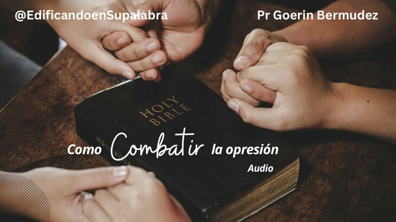Como combatir la opresion  Audio