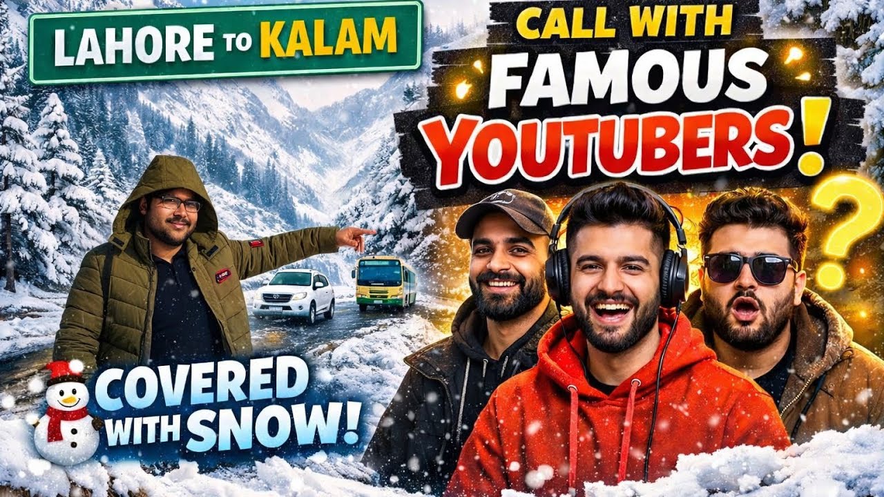 Lahore to kalam Mountain series part 1 | FULL GUIDNESS | CALL WITH FAMOUS YOUTUBERS