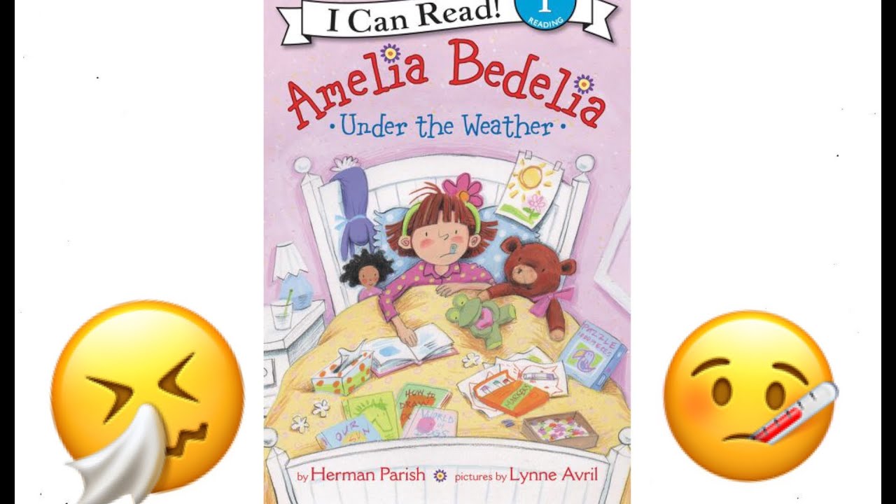 Amelia Bedelia Under The Weather - Read Aloud Books for Toddlers, Kids and Children