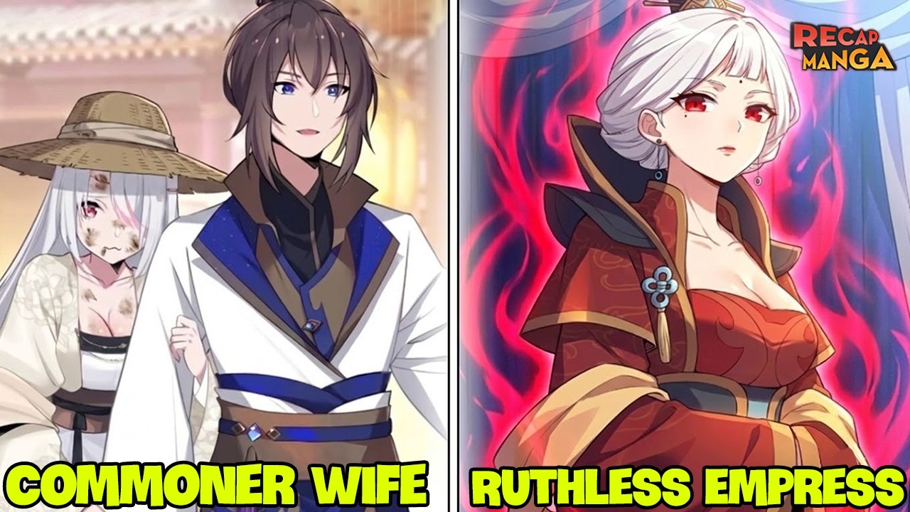 He Thought His Wife Was a Commoner, But She Was Actually a Ruthless Empress