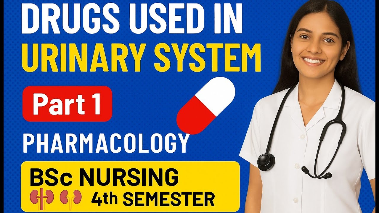 Drugs Used in Urinary System 💊 | Part 1 | Pharmacology | BSc Nursing 4th Semester