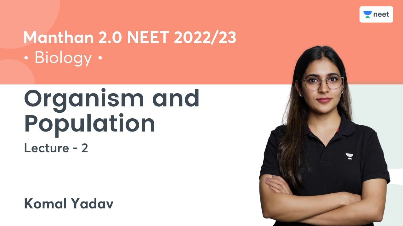 Organism and Population | L2 | Manthan 2.0 NEET 2022/23 | Komal Yadav