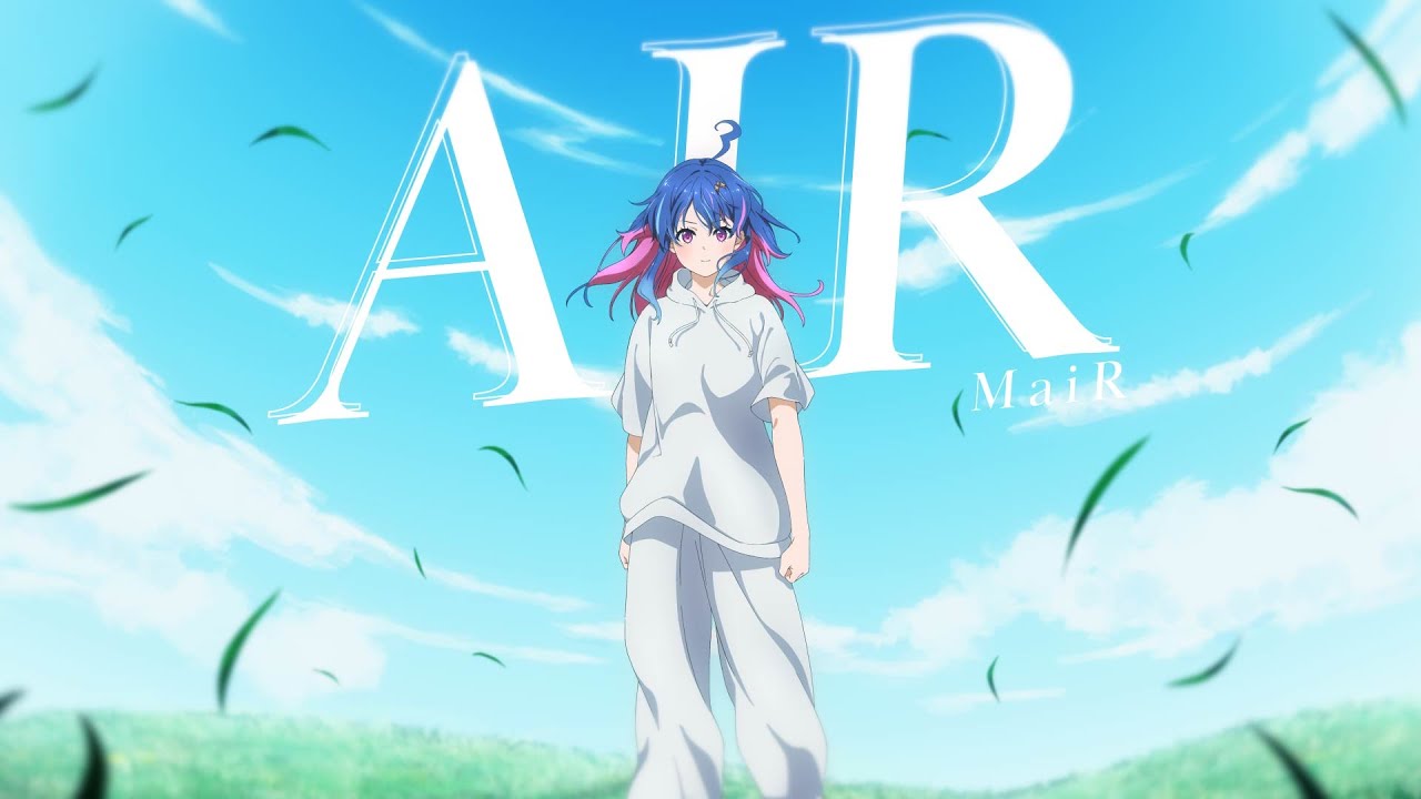 【MV】AIR / MaiR
