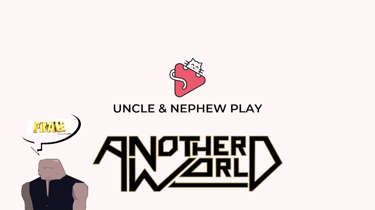 Let's Finish Another World